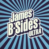 James - Ultra [B-Sides]