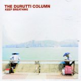 The Durutti Column - Keep Breathing