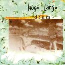 Hugo Largo - Drum