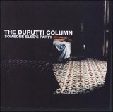 The Durutti Column - Someone Else's Party