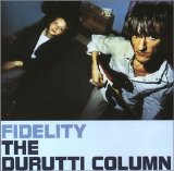The Durutti Column - Fidelity