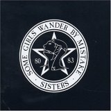 Sisters of Mercy - Some Girls Wander By Mistake