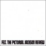 Felt - Pictorial Jackson Review