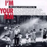Various artists - I'm Your Fan (Tribute to Leonard Cohen)