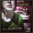 Lemonheads, The - It's a Shame About Ray