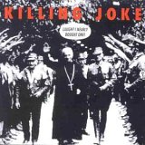 Killing Joke - Laugh I Nearly Bought One