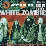 White Zombie - Astro-Creep: 2000