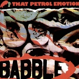 That Petrol Emotion - Babble