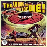 Various artists - Alternative Tentacles: The Virus That Would Not Die!