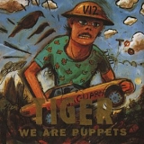 Tiger - We Are Puppets