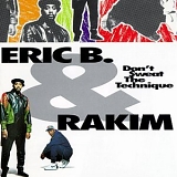Eric B & Rakim - Don't Sweat The Technique