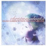 Various artists - Christmas Adagios: Holiday Classics To Touch Your Heart And Soul