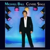 Michael Ball - Centre Stage