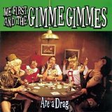 Me First And The Gimme Gimmes - Are a Drag