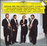 Hannes Laubin, Wolfgang Laubin, Bernhard Laubin & Simon Preston - Awake The Trumpet's Lofty Sound: Music For Trumpets And Organ