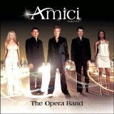 Amici Forever - The Opera Band