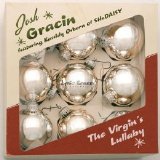 Josh Gracin featuring Kassidy Osborn of SHe DAISY - The Virgin's Lullaby [CD-Single]