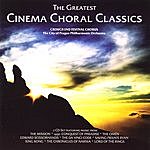 City of Prague Philharmonic Orchestra (with the Crouch End Festival Chorus) - The Greatest Cinema Choral Classics