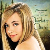 Charlotte Church - Prelude: The Best Of Charlotte Church
