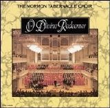 The Mormon Tabernacle Choir - O Divine Redeemer