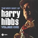 Harry Hibbs - The Very Best of Harry Hibbs, Volume 1