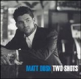 Matt Dusk - Two Shots