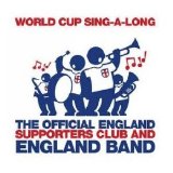 The Official England Supporters Club & England Band - World Cup Sing-A-Long