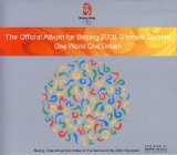 Various artists - The Official Album For Beijing 2008 Olympic Games: One World One Dream