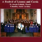 St. Joseph's Catholic Church Choir - A Festival Of Lessons And Carols