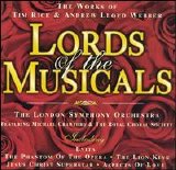The London Symphony Orchestra (with Michael Crawford & The Royal Choral Society) - Lords of the Musicals: The Works of Tim Rice & Andrew Lloyd Webber