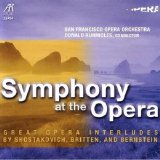 San Francisco Opera Orchestra (Donald Runnicles, conductor) - Symphony at the Opera: Great Opera Interludes By Shostakovich, Britten and Bernstein