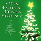Various artists - A Most Excellent 3 Tenors Christmas
