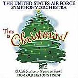 The United States Air Force Symphony Orchestra - This Is Christmas!