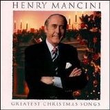 Henry Mancini Orchestra & Chorus - Greatest Christmas Songs