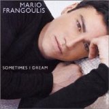 Mario Frangoulis - Sometimes I Dream