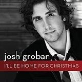 Josh Groban - I'll Be Home For Christmas [CD-Single]