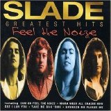 Slade - Feel the Noize: The Very Best of Slade