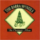 The Barra MacNeils - The Christmas Album