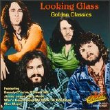 Looking Glass - Golden Classics