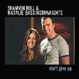 Shannon Noll & Natalie Bassingthwaighte - Don't Give Up [CD Maxi Single]