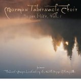 The Mormon Tabernacle Choir (with the Philadephia Orchestra (Eugene Ormandy, con - Mormon Tabernacle Choir: Super Hits, Vol.1