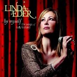 Linda Eder - By Myself: The Songs of Judy Garland