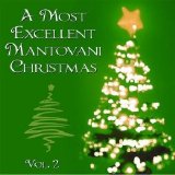 The Mantovani Orchestra - A Most Excellent Mantovani Christmas, Vol. 2