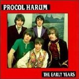 Procol Harum - The Early Years