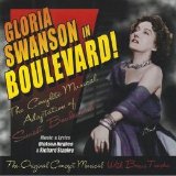 Gloria Swanson - Gloria Swanson In Boulevard! [The Complete Musical Adaptation of Sunset Boulevard]