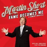 Various artists - Martin Short: Fame Becomes Me - A Comedy Musical [Original Broadway Cast Recording]