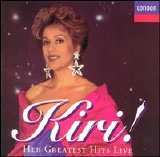 Kiri Te Kanawa - Kiri! Her Greatest Hits Live