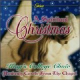 Choir of King's College, Cambridge - A Spiritual Christmas: Heavenly Carols From The Chapel