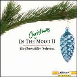 The Glenn Miller Orchestra - In The Christmas Mood II