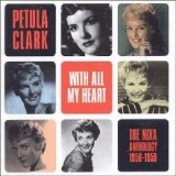 Petula Clark - With All My Heart: The Nixa Anthology 1958 - 1959